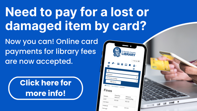 Card with text: Need to pay for a lost or damaged item by card? Now you can! Online card payments for library fees are now accepted. Click here for more info!